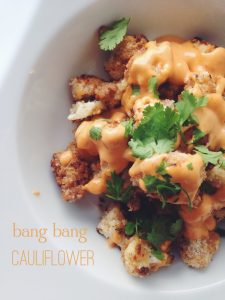 Bang Bang Cauliflower